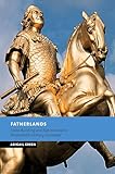 Fatherlands: State-Building and Nationhood in Nineteenth-Century Germany (New Studies in European History)