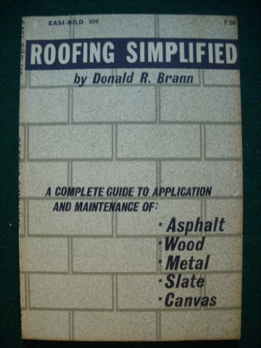 Roofing simplified / by Donald R. Brann (Easi-b... B0006WA8Q8 Book Cover