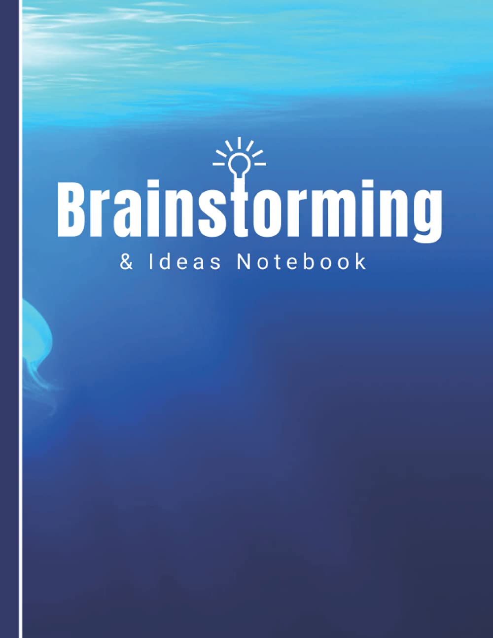 Brain Storming and Ideas Notebook: For You To Write Down your Ideas & Thoughts. | Brainstorming.