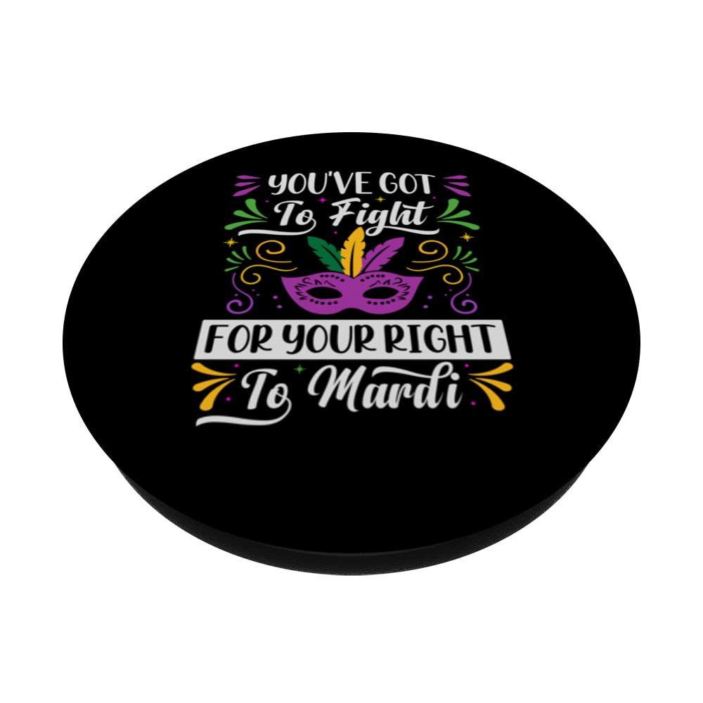 You've Got To Fight For Your Right To Mardi - Parade Party PopSockets Swappable PopGrip, Black - Image 2