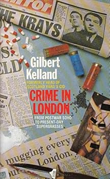 Paperback Crime In London - From Postwar Soho To Present Day Book