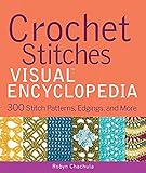 Crochet Stitches VISUAL Encyclopedia