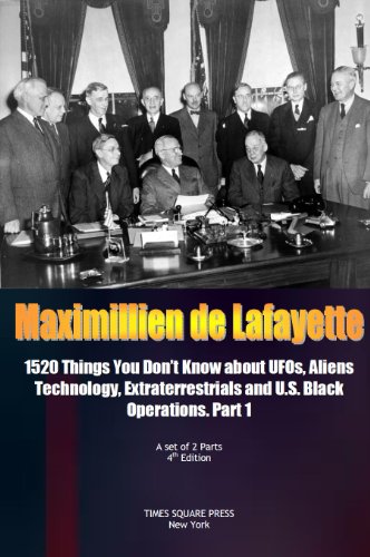 4th Edition. 1520 Things You Don’t Know about UFOs, Aliens Technology, Extraterrestrials and U.S....