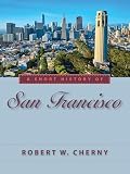 A Short History of San Francisco