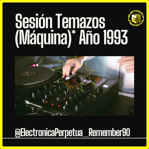 ️A&ntilde;o 1993 Sesi&oacute;n Remember M&Aacute;QUINA | Repasamos los 90 A&ntilde;o a A&ntilde;o | Vol.5