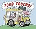 Food Trucks!: A Funny Rhyming Picture Book About Multicultural Cuisine for Children (Ages 4-7)