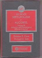 Human Metabolism of Alcohol, Volume III 0849345235 Book Cover