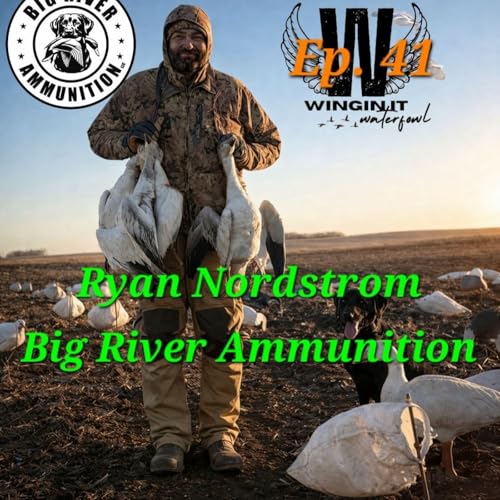 Ep. 41 Ryan Nordstrom- Big River Ammunition