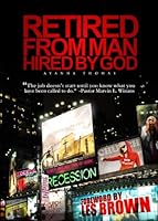 Retired From Man Hired By God 0977207404 Book Cover