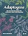 Produktbild Adaptogene: Die 20 Super-Pflanzen für mehr Ausdauer, Kraft und Resilienz