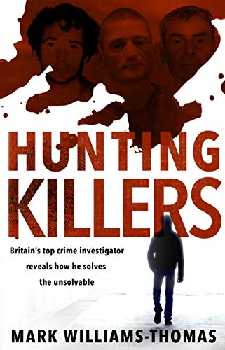Hunting Killers: o Britain's top crime