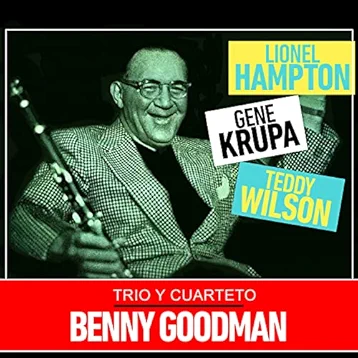 Trio Y Cuarteto Benny Goodman