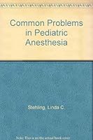 Common Problems in Pediatric Anesthesia 0815181817 Book Cover