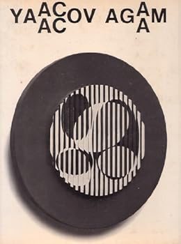 Yaacov Agam: Texts by the artist (The Sculpture of the twentieth century)