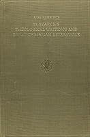 Plutarch's Theological and Early Christian Literature (Studia Ad Corpus Hellenisticum Novi Testamenti, No 3) (Studia Ad Corpus Hellenisticum Novi Testamenti, No 3) 9004039856 Book Cover