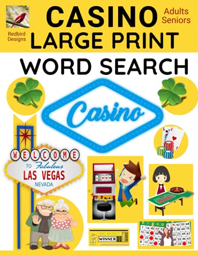 CASINO LARGE PRINT WORD SEARCH for SENIORS and ADULTS: Themed Puzzles to Exercise Your Brain, Alleviate Boredom, Take a Stay-Cation to the Casino, Weeks of Fun