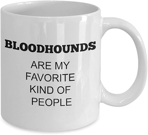 Miniatura 2 de Funny Bloodhound Are My Favorite Kind of People Novelty Mug - 11 or 15 oz Coffee Tea Cup Dog Pedigree Breed EZ#0337