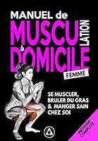 Manuel de Musculation ? Domicile #Femme : M?thode Poids du Corps et Halt?re 1708524401 Book Cover