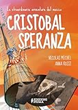 Le Straordinarie Avventure Del Mozzo Cristobal Speranza Per Mari E Oceani, Nell'era Di Animali Fantastici, Isole Misteriose E Brigantini - 2