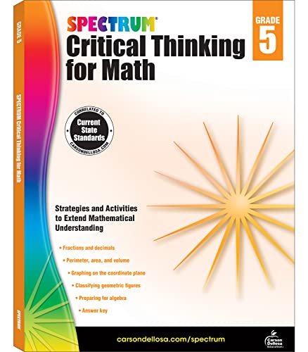 Spectrum 5th Grade Critical Thinking Math Workbooks, Ages 10 to 11, Grade 5 Critical Thinking Math, Critical Thinking, Fractions and Decimals, Algebra 1 Prep, and Place Value Workbook - 128 Pages
