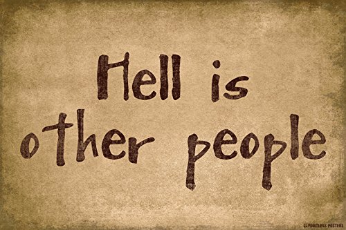 Hell Is Other People Poster Print