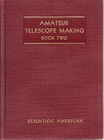 Amateur Telescope Making Advanced Book Two B002EB4V44 Book Cover