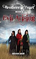 Evil Arising Book 2 of the Brothers at Heart Series 1517151945 Book Cover