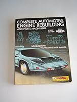 Complete Automotive Engine Rebuilding Package 0827347707 Book Cover