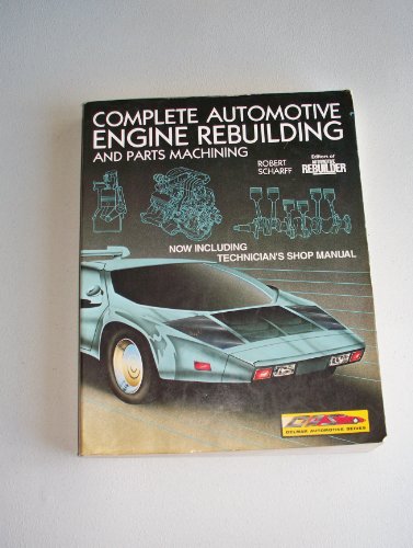 Complete Automotive Engine Rebuilding Package 0827347707 Book Cover