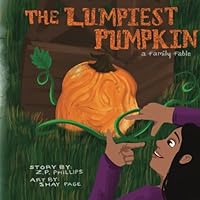 The Lumpiest Pumpkin 1978440278 Book Cover