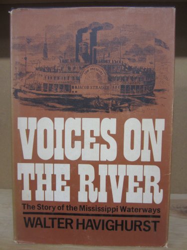 Voices on the river;: The story of the Mississi... B0007DF2B2 Book Cover