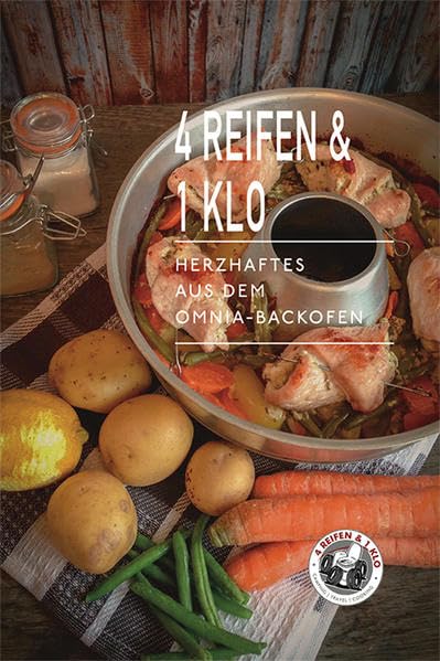 4 Reifen & 1 Klo: Herzhaftes aus dem Omnia-Backofen (OMNIA-KITCHEN)