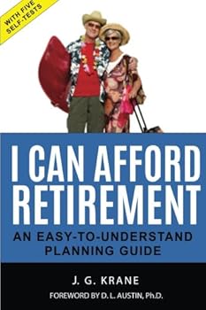 Paperback I Can Afford Retirement!: An Easy-To-Understand Planning Guide Book