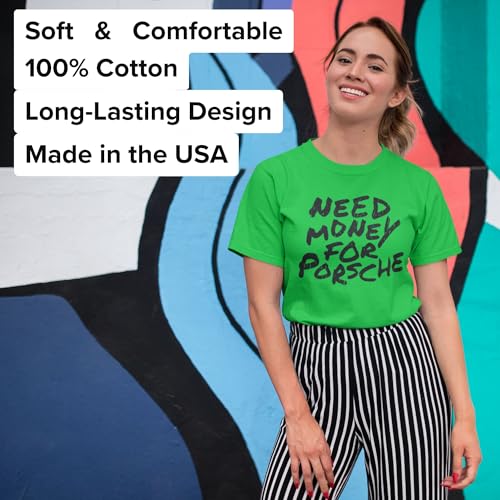 LookHUMAN Need Money for Porsche T-Shirt - Unisex Crewneck Ring Spun Cotton T-Shirt for Men & Women, Trendy Graphic Tees2