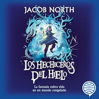 Los hechiceros del hielo - La fantasía cobra vida en un mundo congelado Audiolibro Por Jacob North arte de portada