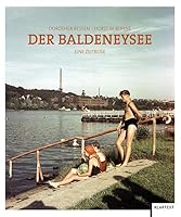 Der Baldeneysee: Eine Zeitreise 3837510026 Book Cover