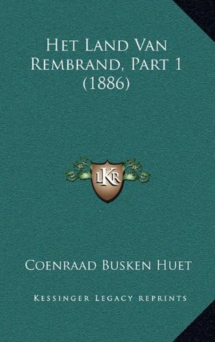 Het Land Van Rembrand, Part 1 (1886) (Dutch Edition)