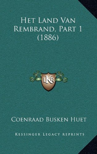 Het Land Van Rembrand, Part 1 (1886) (Dutch Edition)