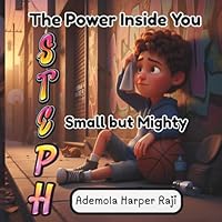 The Power Inside You: Steph - Small but Mighty B0G2MRTL3N Book Cover