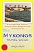 Mykonos Travel Guide: Sightseeing, Hotel, Restaurant & Shopping Highlights