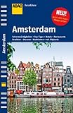  ADAC Reiseführer Amsterdam: Grachten, Museen, Plätze und Höfe, Grand Cafés, Aussichtspunkte, Nachtleben, Hotels, Restaurants