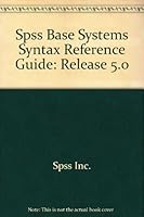Spss Base Systems Syntax Reference Guide, Release 5.0 0131776681 Book Cover