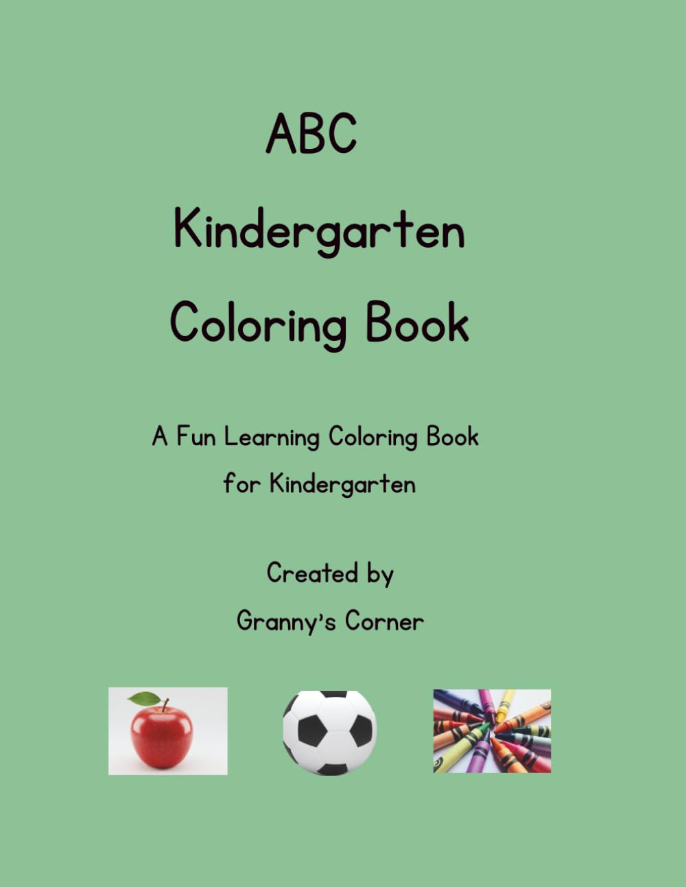 ABC Kindergarten Coloring Book: A Fun Learning Coloring Book for Kindergarten