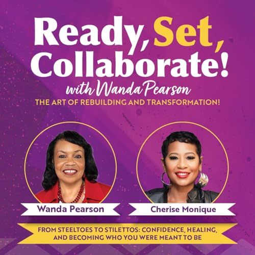 The Art of Rebuilding with Cheris Monique - From SteelToes to Stilettos With A Planner