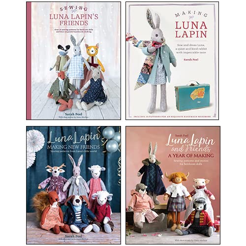 Sarah Peel 4 Books Collection Set (Making Luna Lapin, Sewing Luna Lapin's Friends, Making New Friends, Luna Lapin and Friends a Year of Making)