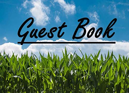 Guest Book: Corn Field Farm Guest Book For Airbnb, Vacation Home, Cabin, Rental Property, VRBO, Bed and Breakfast, Cottage, Etc