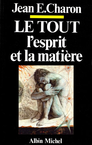 Télécharger Le Tout, l'esprit et la matière Livre eBook France