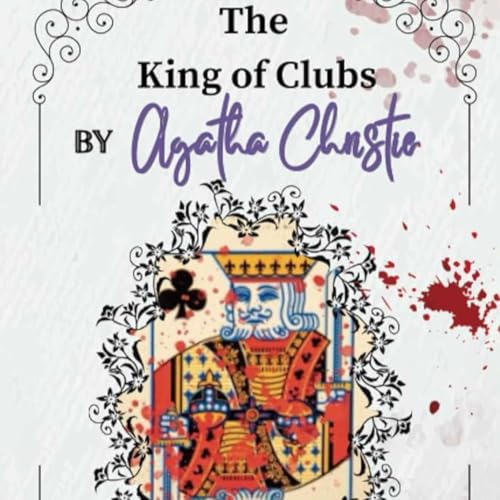 Agatha Christie - Hercule Poirot 17 - The King of Clubs (1922)