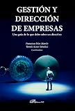Gestión y dirección de empresas: Una guía de lo que debe saber un directivo (SIN COLECCION)