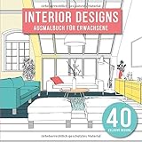  Interior Designs Ausmalbuch für Erwachsene: 40 Individuell gestaltete Wohndesigns zum ausmalen und entspannen